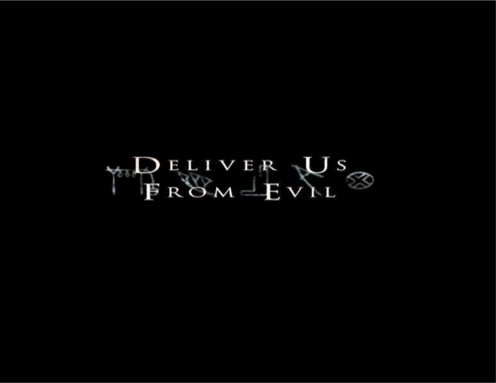 Deliver us from Evil